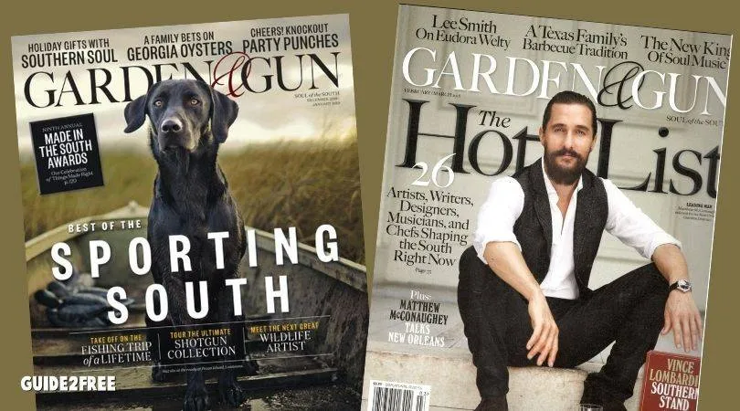 FREE Subscription to Garden & Gun Magazine 1 FREE Subscription to Garden & Gun Magazine
