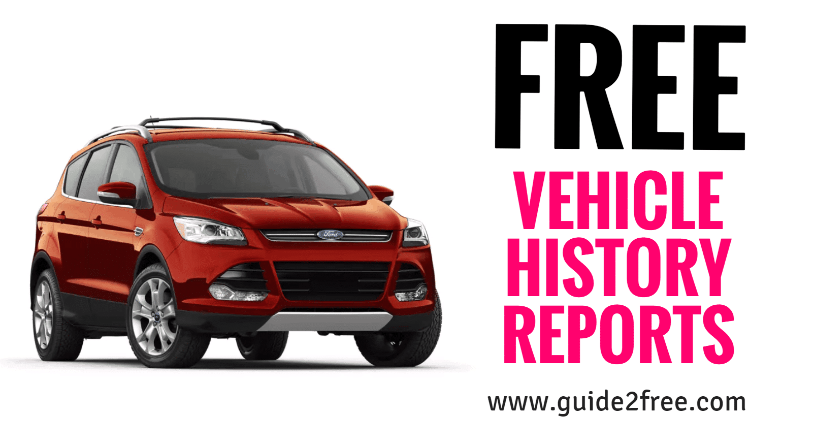 FREE Vehicle History Reports