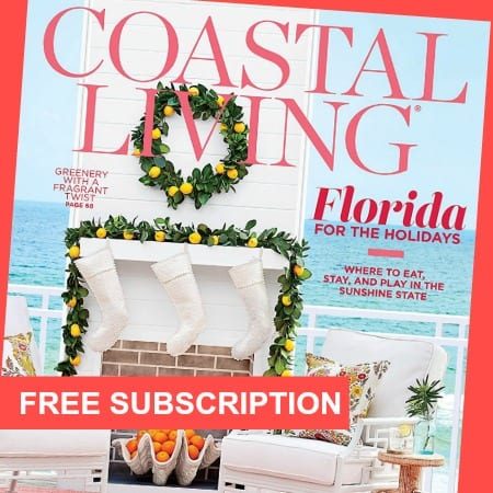FREE Coastal Living Magazine Subscription