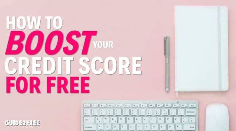 How to Boost Your Credit Score For FREE
